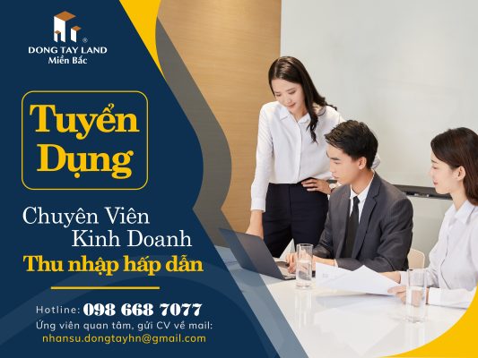 Tuyển dụng chuyên viên kinh doanh Đông Tây Land Miền Bắc