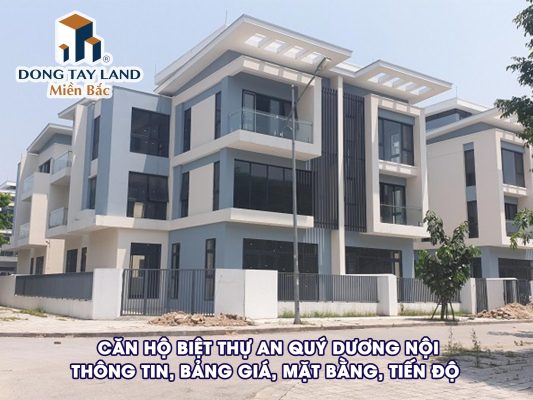 Căn hộ biệt thự An Quý Dương Nội - Thông Tin; Bảng Giá; Mặt Bằng; Tiến Độ 