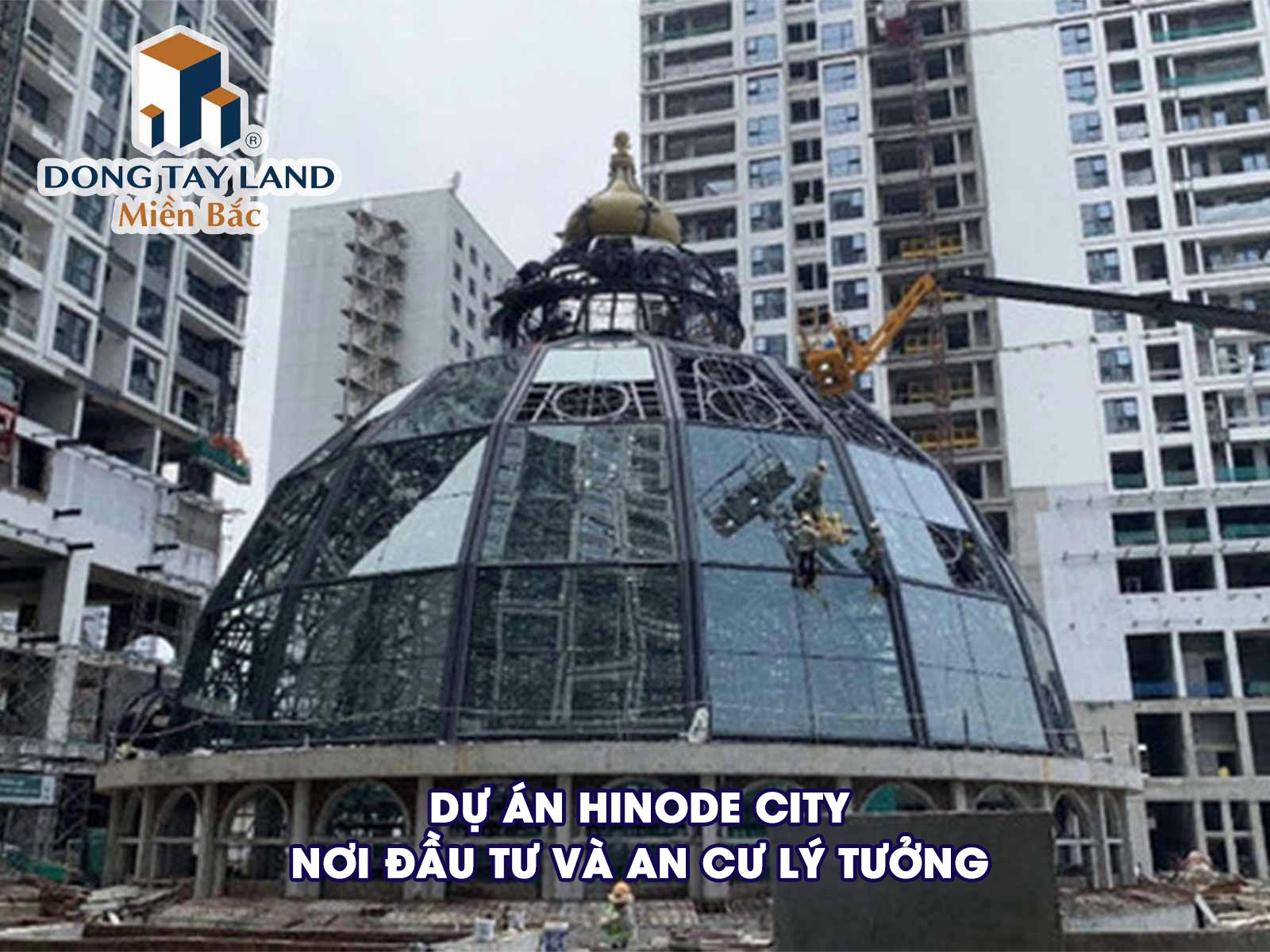 Dự án Hinode City: Nơi đầu tư và an cư lý tưởng